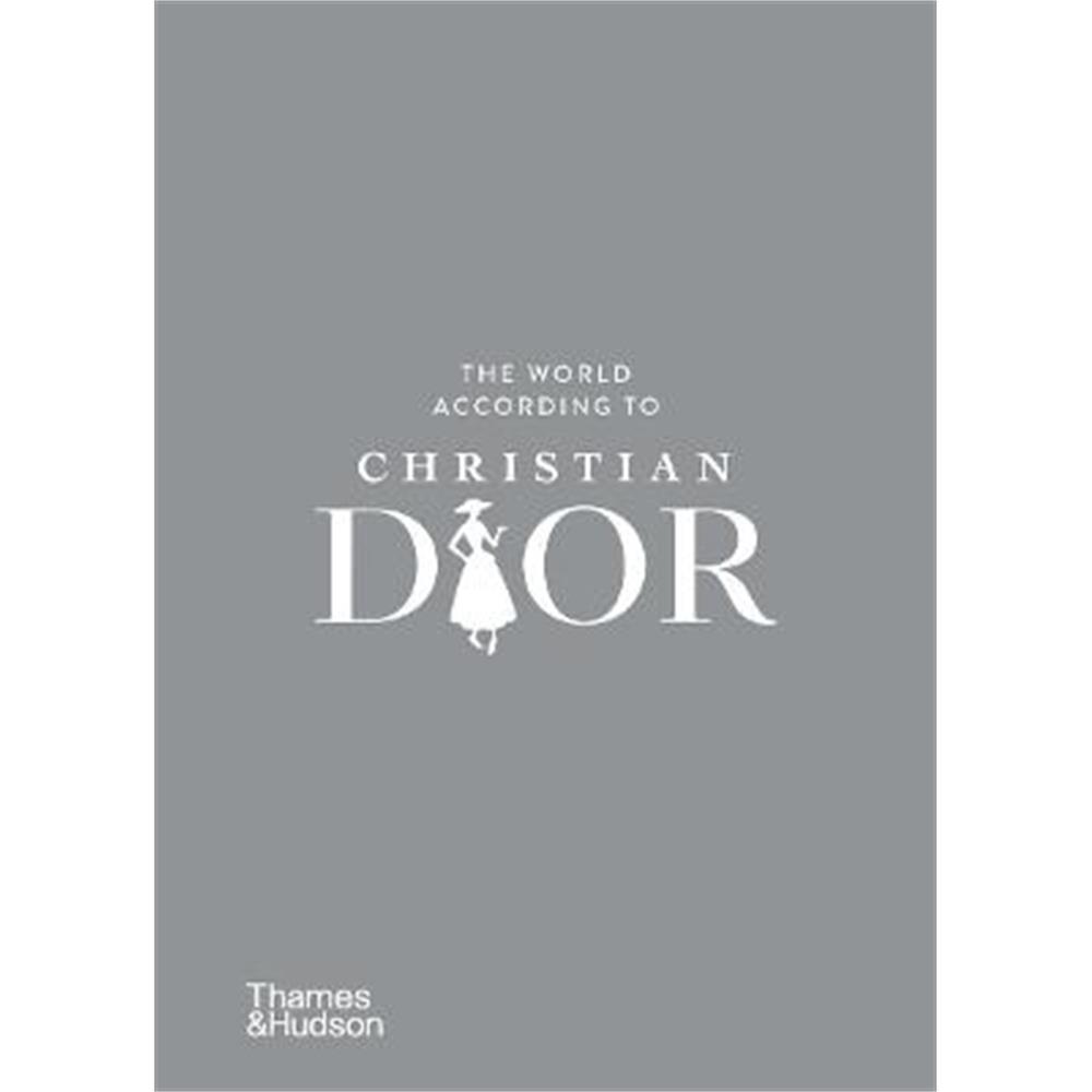 The World According to Christian Dior (Hardback) - Patrick Mauries